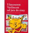 S kocourem Vavřincem od jara do zimy