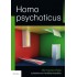 Homo psychoticus