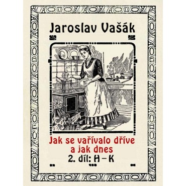 Jak se vařívalo dřive a jak dnes