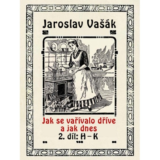 Jak se vařívalo dřive a jak dnes