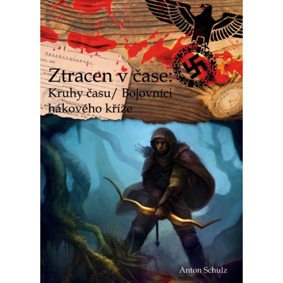Ztracen v čase: Kruhy času/ Bojovníci hákového kříže