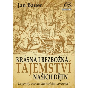 Krásná i bezbožná tajemství našich dějin