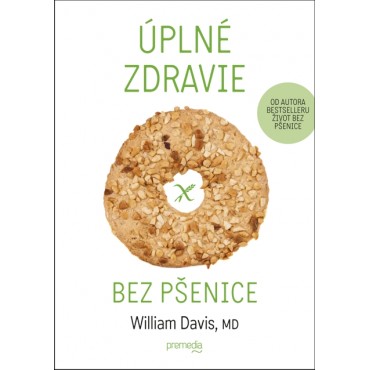 Úplné zdravie bez pšenice