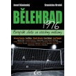 Bělehrad 1976 - Evropské zlato za všechny miliony