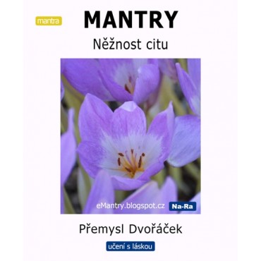 MANTRY Něžnost citu