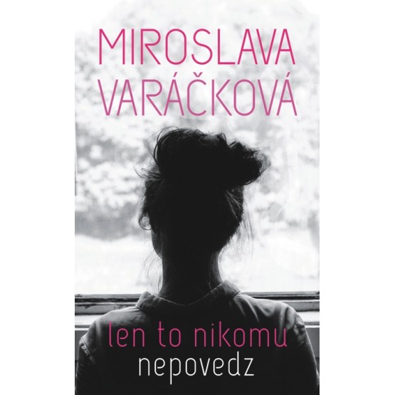 Len to nikomu nepovedz