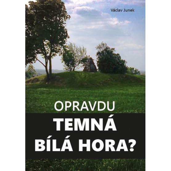 Opravdu temná Bílá hora?