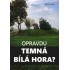 Opravdu temná Bílá hora?