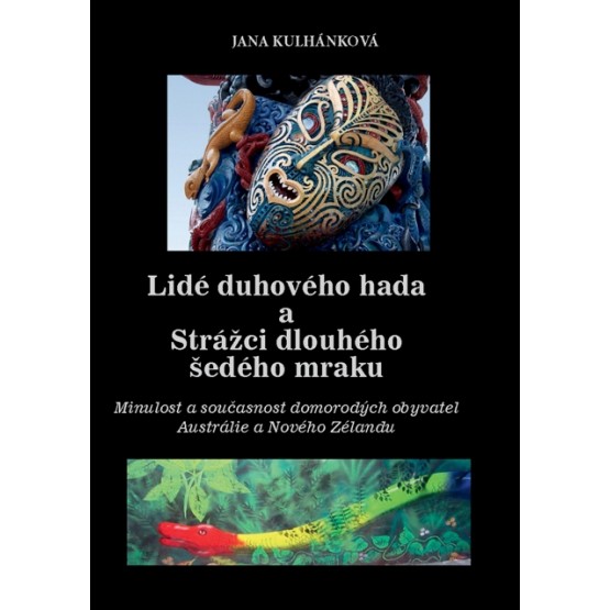 Lidé duhového hada a strážci dlouhého šedého mraku