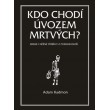 Kdo chodí úvozem mrtvých